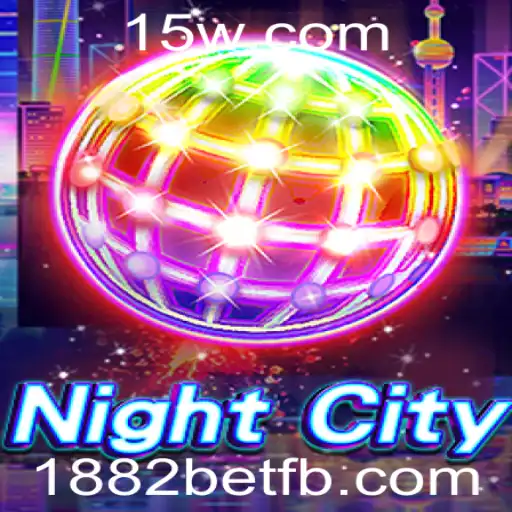 NightCity: Explorando o Universo do Jogo 1882bet